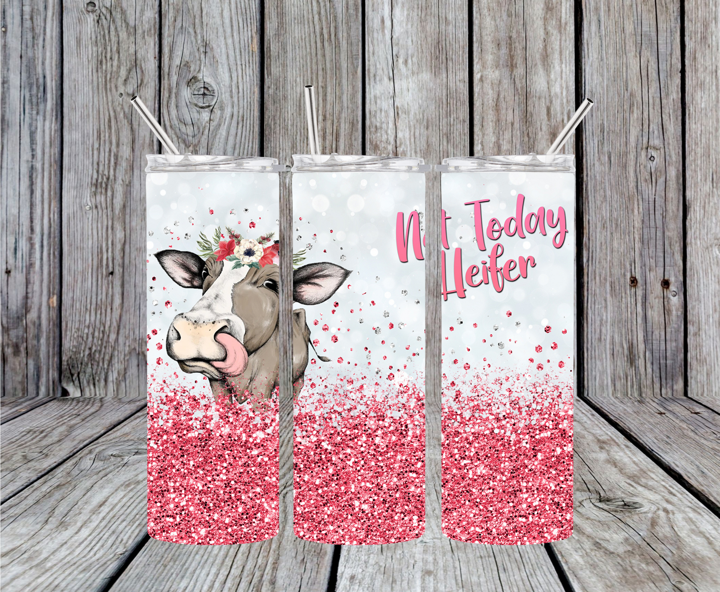Not Today Heifer Pink Tumbler