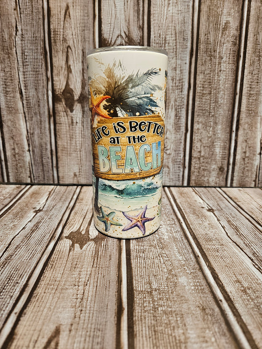 Life Is Better At The Beach Tumbler