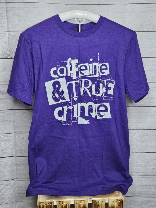 Caffeine & True Crime T-shirt