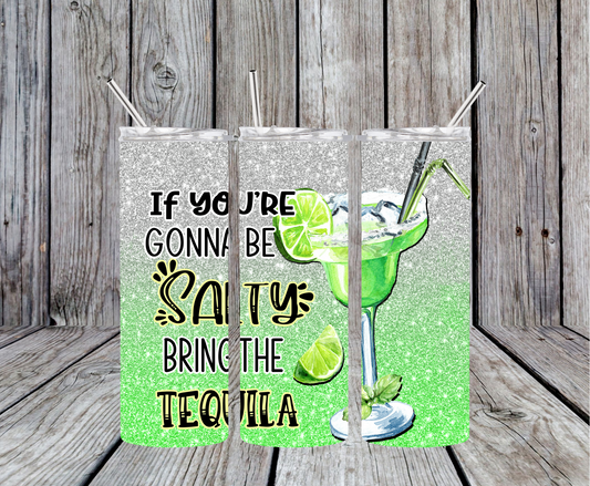 Bring The tequila Tumbler