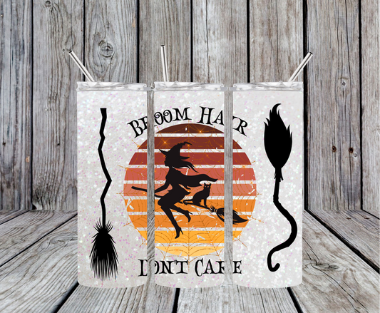 Broom Hair Don't Care Tumbler