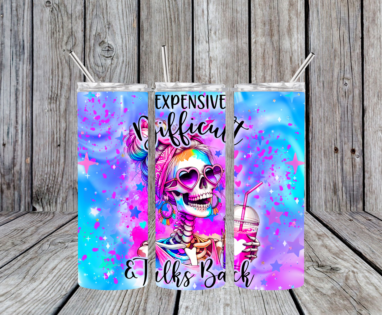 Expensive Difficult and Talks Back Tumbler