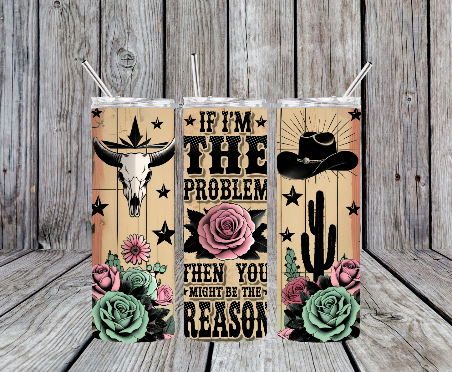 If I'm the Problem Tumbler