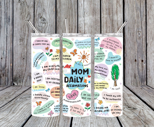 Mom Daily Affirmation Tumbler
