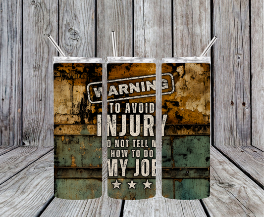 To Avoid Injury Tumbler